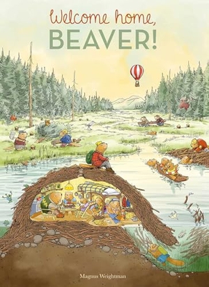 Weightman, Magnus. Welcome Home, Beaver. Clavis, 2017.