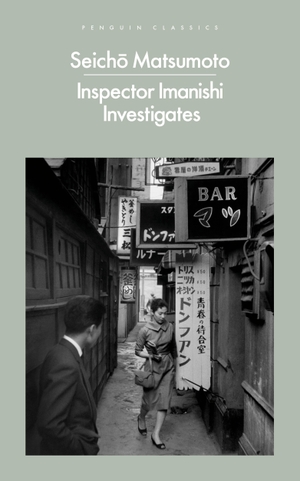 Matsumoto, Seicho. Inspector Imanishi Investigates. Penguin Books Ltd (UK), 2024.