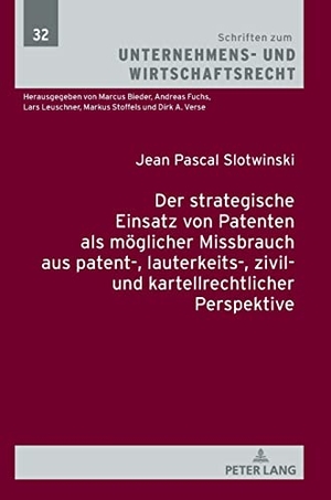 Slotwinski, Jean Pascal. Der strategische Einsatz von Patenten als möglicher Missbrauch aus patent-, lauterkeits-, zivil- und kartellrechtlicher Perspektive. Peter Lang, 2021.