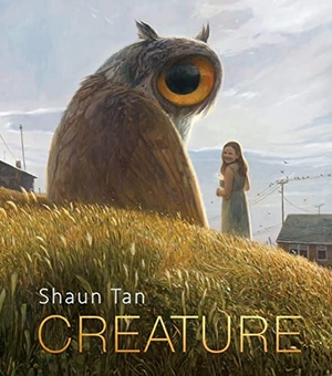 Tan, Shaun. Creature - Paintings, Drawings, and Reflections. Levine Querido, 2022.