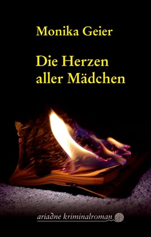 Geier, Monika. Die Herzen aller Mädchen. Argument- Verlag GmbH, 2009.