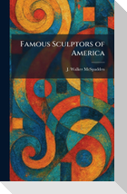 Famous Sculptors of America