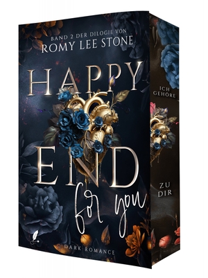 Stone, Romy Lee. Happy End: For You - Das Finale der "Happy End"-Dilogie | Toxisch. Sexy. Absolut unvernünftig - Dark Romance mit Psycho-Vibe. Zeilenfluss, 2026.