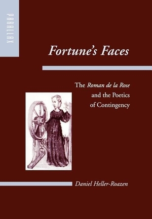Heller-Roazen, Daniel. Fortune's Faces - The Roman de La Rose and the Poetics of Contingency. Johns Hopkins University Press, 2003.