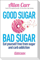 Good Sugar Bad Sugar