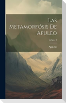 Las Metamorfósis De Apuléo; Volume 1