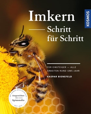 Bienefeld, Kaspar. Imkern Schritt für Schritt - Für Einsteiger - alle Arbeiten rund ums Jahr. Franckh-Kosmos, 2016.