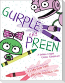 Gurple and Preen