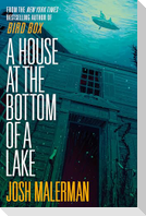 A House at the Bottom of a Lake