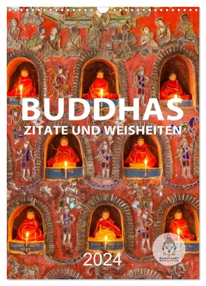 BuddhaART, BuddhaART. Buddhas Zitate und Weisheiten (Wandkalender 2024 DIN A3 hoch), CALVENDO Monatskalender - Buddhistische Sprüche für ein achtsames Leben. Calvendo, 2023.