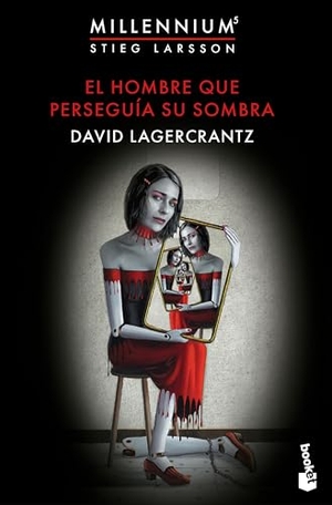 Lagercrantz, David. El Hombre Que Perseguía Su Sombra / The Girl Who Takes an Eye for an Eye. Planeta Publishing Corp, 2025.