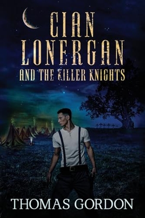 Gordon, Thomas. Cian Lonergan and the Killer Knights. MindStir Media, 2023.