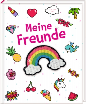 Freundebuch - Funny Patches - Meine Freunde - mit Wendepailletten-Patch. Coppenrath, 2019.