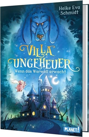 Schmidt, Heike Eva. Villa Ungeheuer - Wenn das Werwoll erwacht | Witziges Gruselabenteuer ab 8: Magie, Monster, Freundschaft. Da ist Lachen garantiert!. Planet!, 2026.