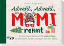 Advent, Advent, die Mami rennt