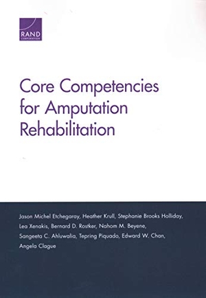 Etchegaray, Jason Michel / Krull, Heather et al. Core Competencies for Amputation Rehabilitation. RAND Corporation, 2019.