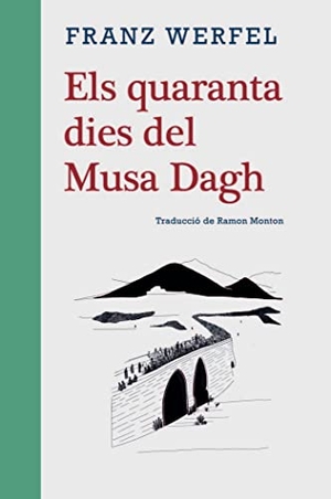 Werfel, Franz. Els quaranta dies del Musa Dagh. Edicions de 1984, 2020.