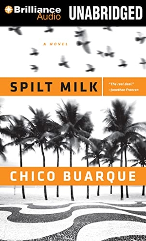 Buarque, Chico. Spilt Milk. Audio Holdings, 2013.