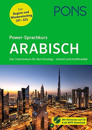 PONS Power-Sprachkurs Arabisch - Der Intensivkurs für den Einstieg - schnell und multimedial - mit Hörtexten auf CD und als MP3-Download. Pons Langenscheidt GmbH, 2023.