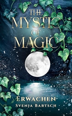 Bartsch, Svenja. The Mystic of Magic 1 - Erwachen. NOVA MD, 2026.