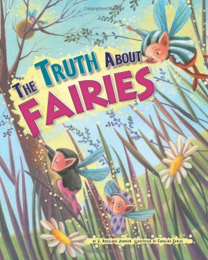 Johnson, J Angelique. The Truth about Fairies. Capstone, 2010.