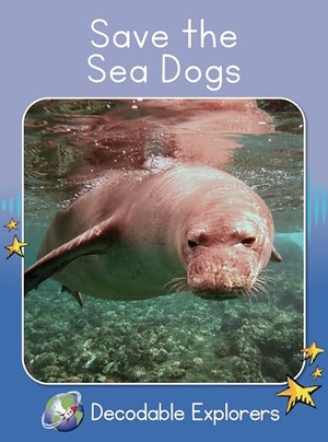 Walker, Rachel. Save the Sea Dogs - Skills Set 7. Flying Start Books, 2025.