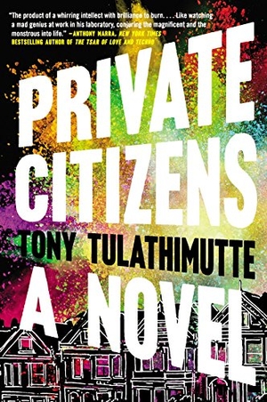 Tulathimutte, Tony. Private Citizens. HarperCollins, 2016.
