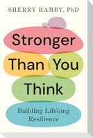 Stronger Than You Think