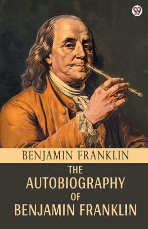 Franklin, Benjamin. The Autobiography Of Benjamin Franklin. Double 9 Books LLP, 2025.