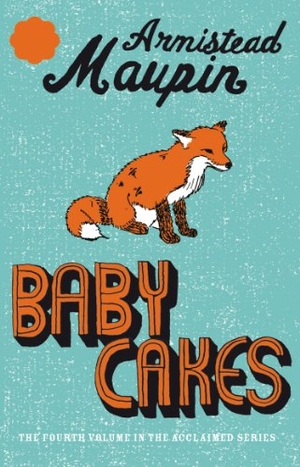 Maupin, Armistead. Babycakes - Tales of the City 4. Puffin Classics, 2000.