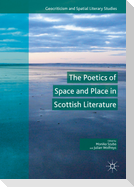 The Poetics of Space and Place in Scottish Literature