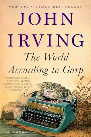 Irving, John. The World According to Garp. Penguin Publishing Group, 2021.