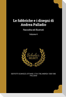 Le fabbriche e i disegni di Andrea Palladio