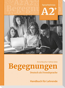 Begegnungen Deutsch als Fremdsprache A2+: Handbuch für Lehrende