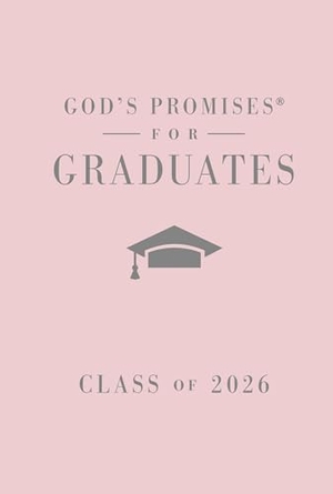 Countryman, Jack. God's Promises for Graduates: Class of 2026 - Pink NKJV - New King James Version (The Perfect Christian Graduation Gift to Celebrate Your Grad). Thomas Nelson Publishers, 2026.