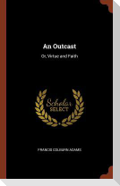 An Outcast: Or, Virtue and Faith