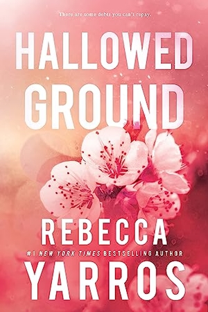 Yarros, Rebecca. Hallowed Ground. Macmillan USA, 2023.