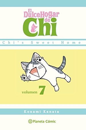 Kanata, Konami. El dulce hogar de Chi 7. Planeta DeAgostini Cómics, 2016.