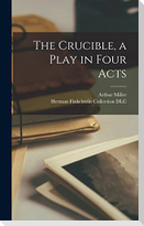 The Crucible, a Play in Four Acts