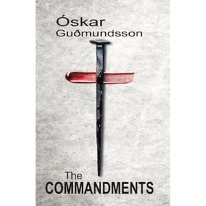 Guðmundsson, Oskar. The Commandments. Corylus Books, 2021.