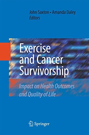 Daley, Amanda / John Saxton (Hrsg.). Exercise and Cancer Survivorship - Impact on Health Outcomes and Quality of Life. Springer New York, 2014.