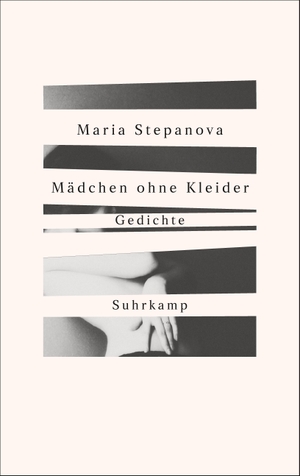 Stepanova, Maria. Mädchen ohne Kleider. Suhrkamp Verlag AG, 2022.