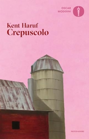 Haruf, Kent. Crepuscolo. Mondadori, 2024.