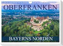 Oberfranken - Bayerns Norden (Wandkalender 2025 DIN A4 quer), CALVENDO Monatskalender
