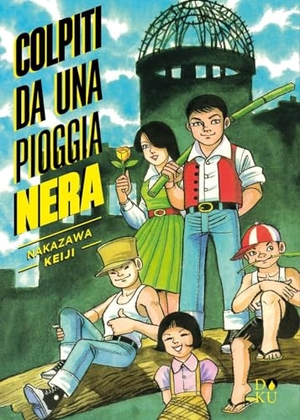 Nakazawa, Keiji. Colpiti da una pioggia nera. Coconino Press, 2025.