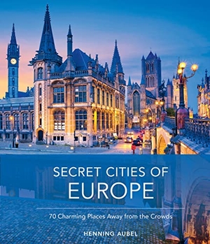 Aubel, Henning. Secret Cities of Europe - 70 Charming Places Away from the Crowds. Schiffer Publishing Ltd, 2022.