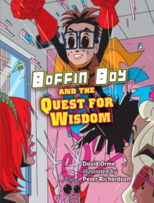 Orme David. Boffin Boy and the Quest for Wisdom. Ransom Publishing, 2019.