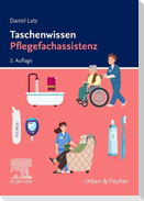 Taschenwissen Pflegefachassistenz