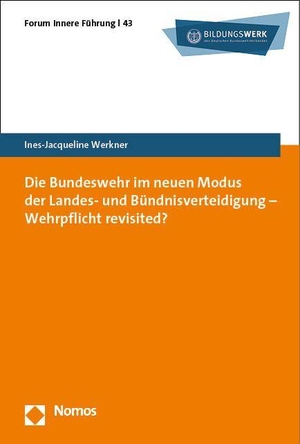 Werkner, Ines-Jacqueline. Die Bundeswehr im neuen Modus der Landes- und Bündnisverteidigung - Wehrpflicht revisited?. Nomos Verlags GmbH, 2023.