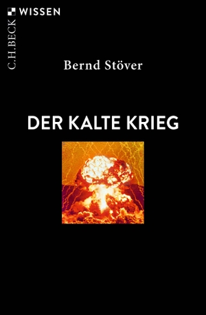 Stöver, Bernd. Der Kalte Krieg. C.H. Beck, 2024.
